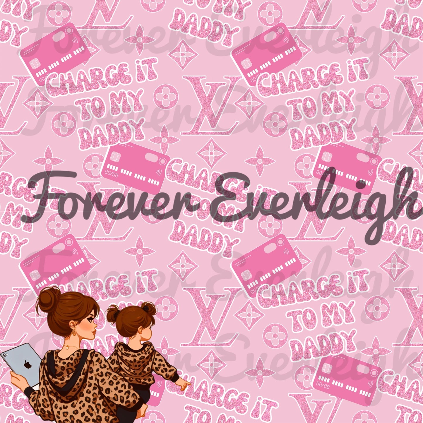 Charge it to my daddy