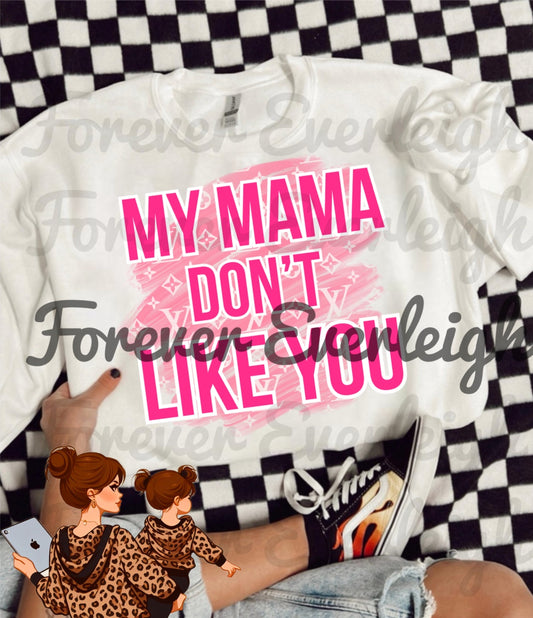 My mama don’t like you png